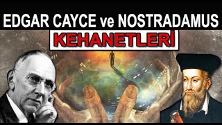 Edgar Cayce Ve Nostradamus Kehanetleri̇