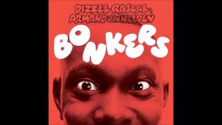 10H Bonkers - Dizzee Rascal & Armand Van Helden
