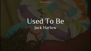 Watch Jack Harlow Used To Be video