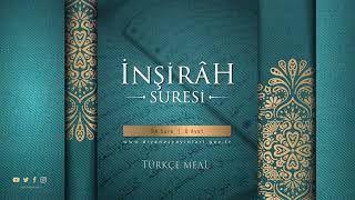 İNŞİRÂH SURESİ - Türkçe Meal