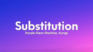 Purple Disco Machine, Kungs - Subsution Lyrics