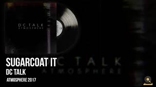 Watch Dc Talk Sugarcoat It video