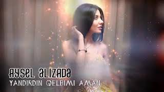 Yandırdın Galbimi Aman Azeri Müzik