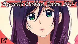 Top 25 Recently New Dubbed Anime 2017