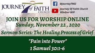 “Pain Into Power,” Nov. 22nd, Worship Message