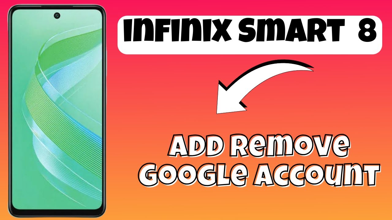 Add Remove Google Account infinix Smart 8 | How to Add Add Remove Google Account infinix Smart 8 | How to Add
