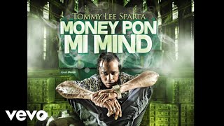 Watch Tommy Lee Sparta Money Pon Mi Mind video