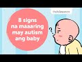 8 signs na maaaring may autism ang baby | theAsianparent Philipoienes