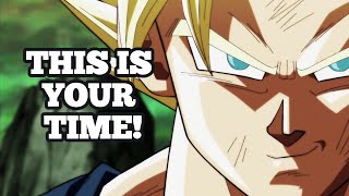 Son Goku Motivational Speech - THIS IS YOUR TIME!