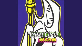 Watch Velvet Chain Warm video