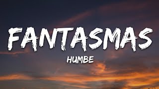 Humbe - Fantasmas (Letra/Lyrics)