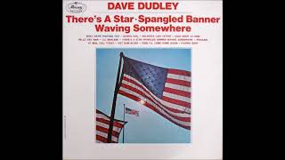 Watch Dave Dudley Theres A Star Spangled Banner Waving Somewhere video