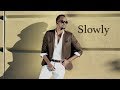 Meddy - Slowly ( Official Lyric Video)