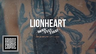 Lionheart - Born Feet First
