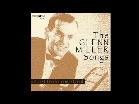 Glenn Miller - The Lady's In Love With You