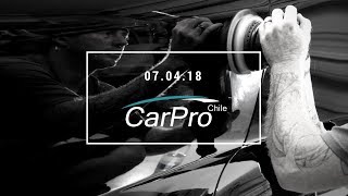 Evento de Capacitación CarPro Chile | 7 de Abril 2018