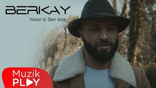 Berkay - Yeter Ki Sen İste (Official Video)