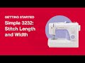 Getting Started Simple™ 3232: Stitch Length & Width