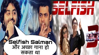 Arijit Singh Shocking Reaction On Selfish Song Race 3, Salman Khan, Atif Aslam, Race 3 Songs, Remo Arijit Singh Shocking Reaction On Selfish Song Race 3, Salman Khan, Atif Aslam, Race 3 Songs, Remo