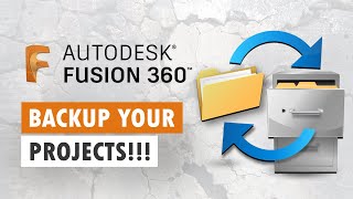 Export and Backup Your Projects: Fusion 360 (.f3z .stp .obj)