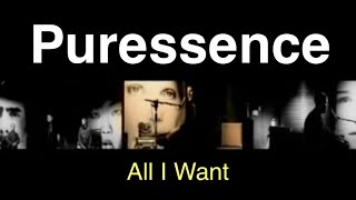 Watch Puressence All I Want video
