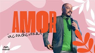 Amor incondicional - Pastor Henry Zúñiga