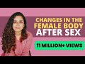 How does the female body change after sex? | Dr. Riddhima Shetty