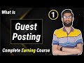 What is Guest Posting || Guest Blogging full Course 2022 || Lecture 1