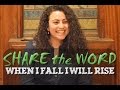 WHEN I FALL I WILL RISE | Share The Word WHEN I FALL I WILL RISE | Share The Word