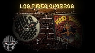Watch Pibes Chorros Los Pibes Chorros video