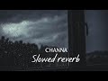 CHANNA Gippy grewal song slowed reverb