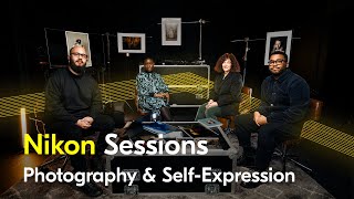 Nikon Sessions S2 Episode 2 Photography As Self Expression