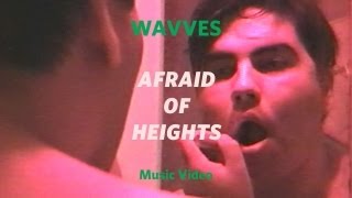 Watch Wavves Afraid Of Heights video