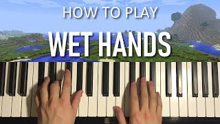 HOW TO PLAY - Minecraft - Wet Hands - C418 (Piano Tutorial Lesson)