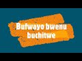 ubufwayo bwenu buchitwe( your will be done)