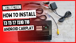 How To Install T3 T5 T7 TS10 T18 General Android CarPlay Auto Head Unit GPS Came