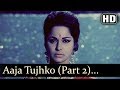 Aaja...Tujko Pukare Mera Pyar (Part 2) - Waheeda Rehman - Neel Kamal - Mohd.Rafi Romantic Song
