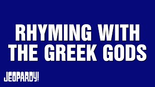 Rhyming With The Greek Gods Category Jeopardy