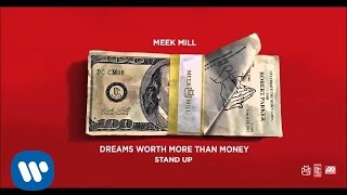 Meek Mill - Stand Up (Official Audio)