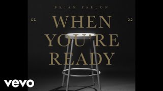 Watch Brian Fallon When Youre Ready video