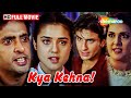 बॉलीवुड की रोमांटिक और ड्रामा से भरी मूवी KYA KEHNA | FULL MOVIE (HD) | Saif Ali Khan, Preity Zinta