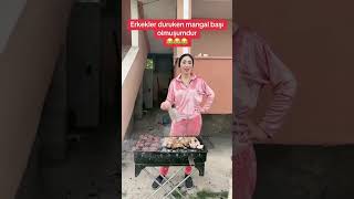 Erkekler Dururken Mangal Başi Olmuşumdur