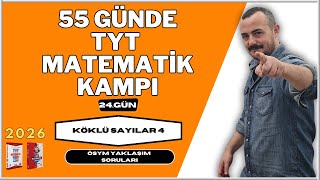 55 Günde Tyt Matematik Kampı 24. Gün Köklü Sayılar Ösym Yaklaşım Soruları 2026