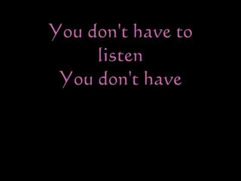 You Don't Have To Listen Video