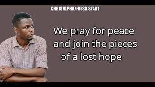 CHRIS ALPHA - FRESH START [LYRICS ]