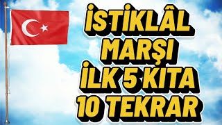 İsti̇klal Marşi İlk 5 Kita Ezberleme - 10 Tekrar