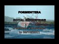 FORMENTERA ROYAL ENTREPRISE a la roca