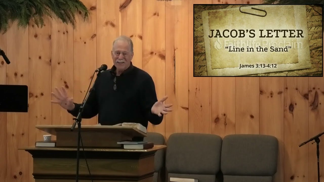 Jacob's Letter: "Line in the Sand" (James 3:13-4:10)