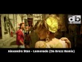 Alexandra Stan - Lemonade (Da Brozz Remix) Officia