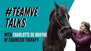 Team VE Talks with Charlotte De Bruyne of Equinesio - Episode 4